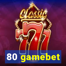 80 gamebet